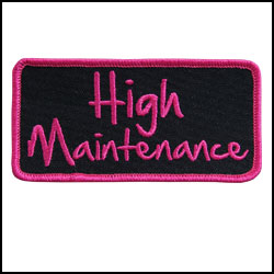 High Maintenance-4" X 2"