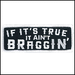 AINT BRAGGIN Patch  4" x 2"