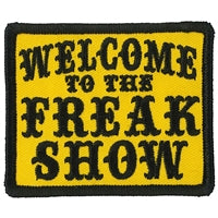 Welcome to the Freak Show -3" X 3"